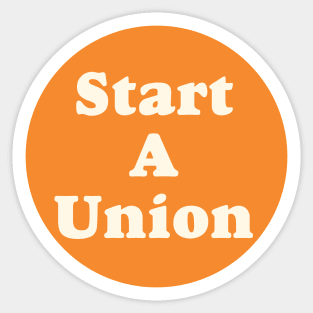 Start A Union Sticker